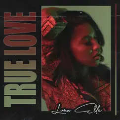 True Love - Single by Luna Elle album reviews, ratings, credits