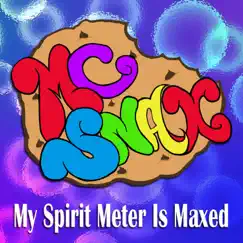 My Spirit Meter Is Maxed - Single by MC Snax album reviews, ratings, credits
