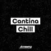 Cantina Chill - Single album lyrics, reviews, download