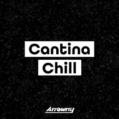 Cantina Chill - Single by Arrowny album reviews, ratings, credits