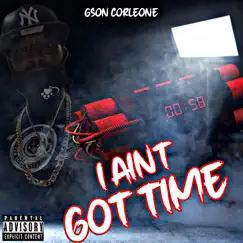 I Ain't Got Time Song Lyrics