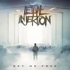 Set Me Free - Single by Lethal Injektion album reviews, ratings, credits