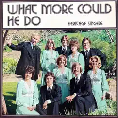 What More Could He Do by Heritage Singers album reviews, ratings, credits