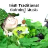 Irish Traditional Calming Music album lyrics, reviews, download