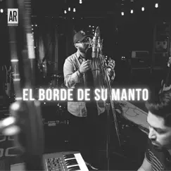 El Borde De Su Manto - Single by Gabriel de Jesós album reviews, ratings, credits