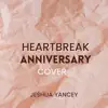 HeartBreak Anniversary - Single album lyrics, reviews, download