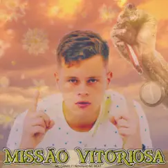 Missão Vitoriosa - Single by Mc Daniel7 & Mc Novinho album reviews, ratings, credits