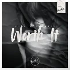 Worth It - Single by Alex Alexander album reviews, ratings, credits