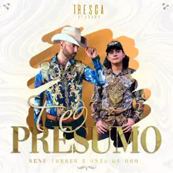 Te presumo (Acoustic Version) - Single by Nene Torres & Onza de oro album reviews, ratings, credits