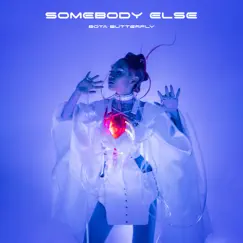 Somebody Else - Single by Bota Butterfly album reviews, ratings, credits
