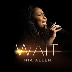 Wait (Radio Edit) - Single by Nia Allen album reviews, ratings, credits