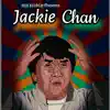 Jackie Chan - Single album lyrics, reviews, download