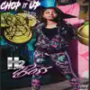 Chop It UP - Single album lyrics, reviews, download