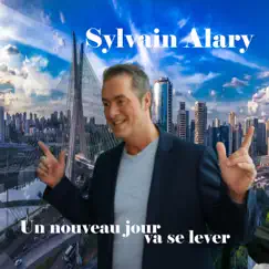 Un nouveau jour va se lever - Single by Sylvain Alary album reviews, ratings, credits