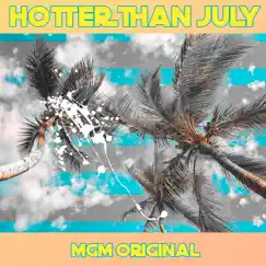 Hotter Than July - Single by MGM Original album reviews, ratings, credits