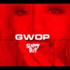 Gwop - Single album lyrics, reviews, download