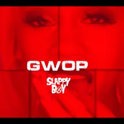 Gwop - Single by Slappy Boy album reviews, ratings, credits