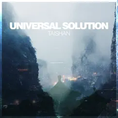 Taishan - Single by Universal Solution album reviews, ratings, credits