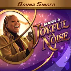 Make a Joyful Noise - Single by Donna Singer album reviews, ratings, credits