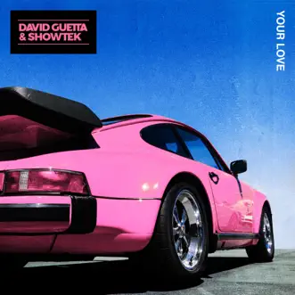 Download Your Love David Guetta & Showtek MP3