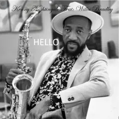 Hello - Single (feat. Willie Bradley) - Single by Kenny Nightingale album reviews, ratings, credits