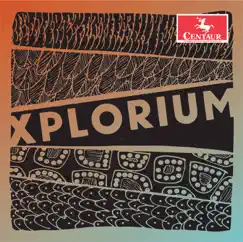 XPlorium by XPlorium Chamber Ensemble album reviews, ratings, credits
