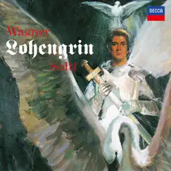 Wagner: Lohengrin by Jessye Norman, Plácido Domingo, Sir Georg Solti & Vienna Philharmonic album reviews, ratings, credits