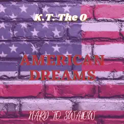 American Dreams - Single by K.T. The O album reviews, ratings, credits