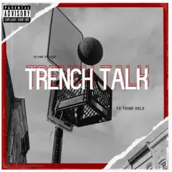 Trench Talk - Single by YH Young Dolo album reviews, ratings, credits