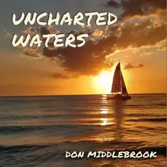 Uncharted Waters by Don Middlebrook album reviews, ratings, credits