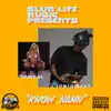 Know Nann (feat. Dime4L) - Single album lyrics, reviews, download