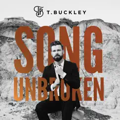 Song Unbroken - Single by T. Buckley album reviews, ratings, credits