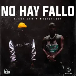 No Hay Fallo - Single by Nicky Jam & Musicologo The Libro album reviews, ratings, credits
