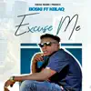 Excuse Me (feat. Kblaq) - Single album lyrics, reviews, download