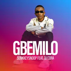 Gbemilo (feat. Dj Cora) - Single by SunkkeySnoop album reviews, ratings, credits