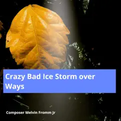Crazy Bad Ice Storm over Ways Song Lyrics