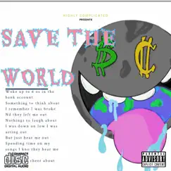 Save the World - Single by Highly Complicated album reviews, ratings, credits