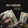 No Drama (feat. Eddie MItch) - Single album lyrics, reviews, download