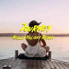 Journey (Kelly Holiday Remix) Song Lyrics