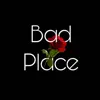 Bad Place (2021 Remastered version) [feat. Jay's World] - Single album lyrics, reviews, download
