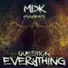 Question Everything - EP album lyrics, reviews, download