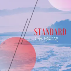 Standard - Single by I Am Fowler album reviews, ratings, credits