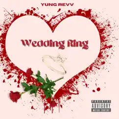 Wedding Ring - Single by YUNG ReVV album reviews, ratings, credits