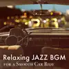 Relaxing Jazz BGM for a Smooth Car Ride album lyrics, reviews, download