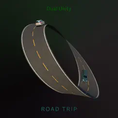 Road Trip - Single by Dual Unity album reviews, ratings, credits