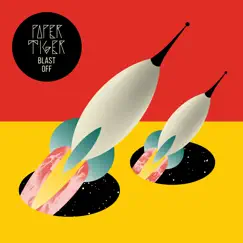 Blast Off by Paper Tiger album reviews, ratings, credits