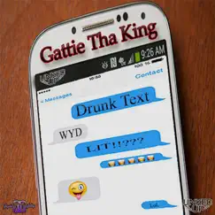 Drunk Text - Single by Gattie Tha King album reviews, ratings, credits
