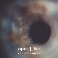 Opus (Live at the Chamber) [Live at the Chamber] - Single by XL the Band, Swollen Members & Alpha Omega album reviews, ratings, credits