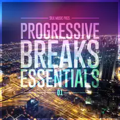 Silk Music Pres. Progressive Breaks Essentials 01 by Monstercat Silk album reviews, ratings, credits