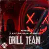 Drill Team (feat. Blanco Balling & Hot Boi Weez) - Single album lyrics, reviews, download